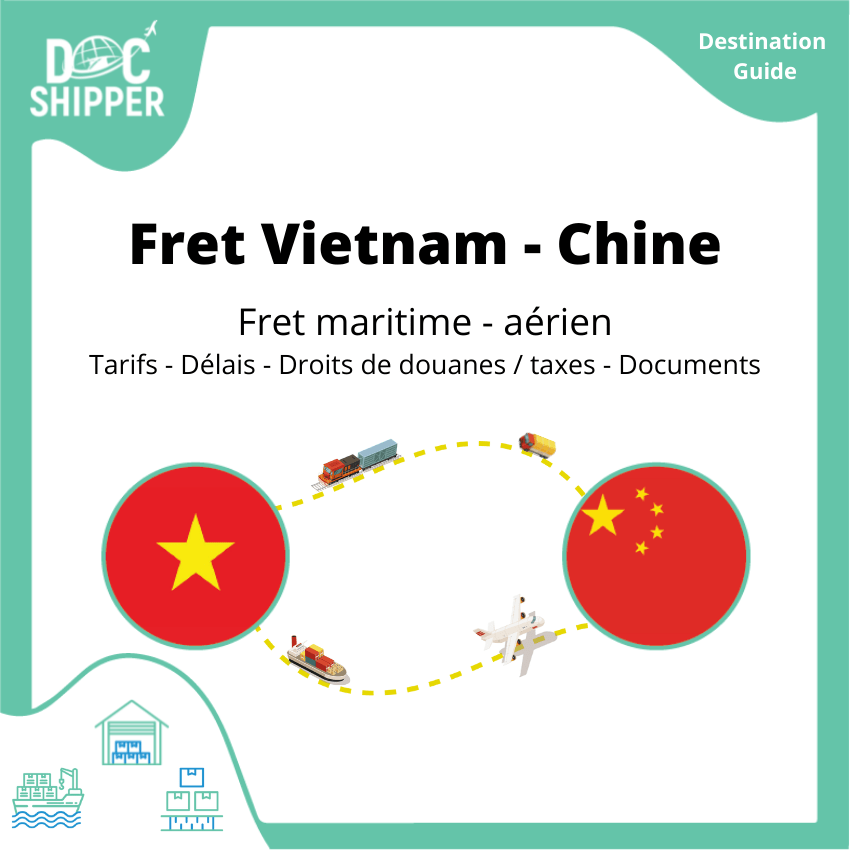 Fret entre le Vietnam et la Chine Prix – Délais – Dédouanement – Transport