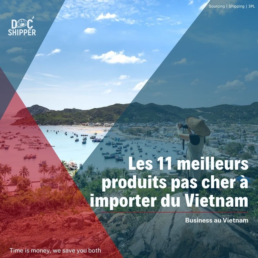 Les 11 meilleurs produits pas cher à importer du Vietnam