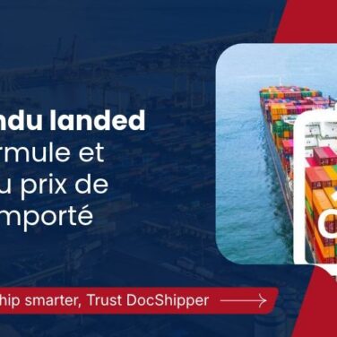 Coût rendu landed cost : formule et calcul du prix de revient importé
